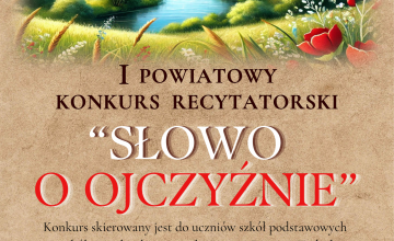 Zgłoszenia do konkursu recytatorskiego „Słowo o Ojczyźnie”